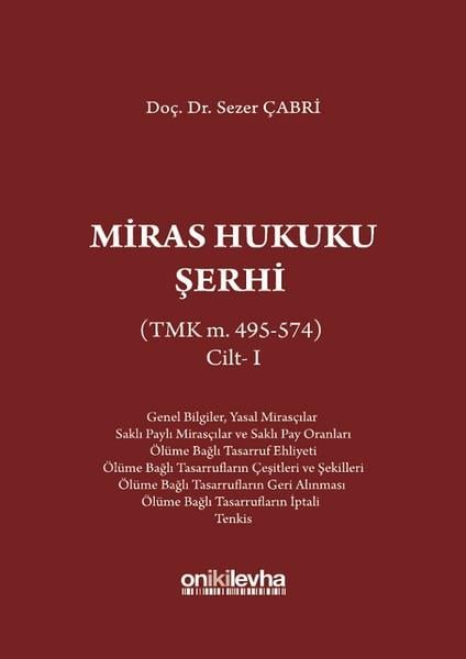 Sezer ÇabriKanun KitaplarıMiras Hukuku Şerhi (TMK m. 495-574) Cilt 1