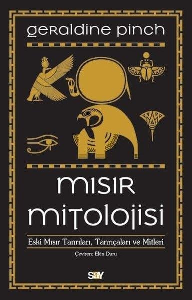 Geraldine PinchMitolojik KitaplarMısır Mitolojisi-Eski Mısır Tanrıları Tanrıçaları ve Mitleri