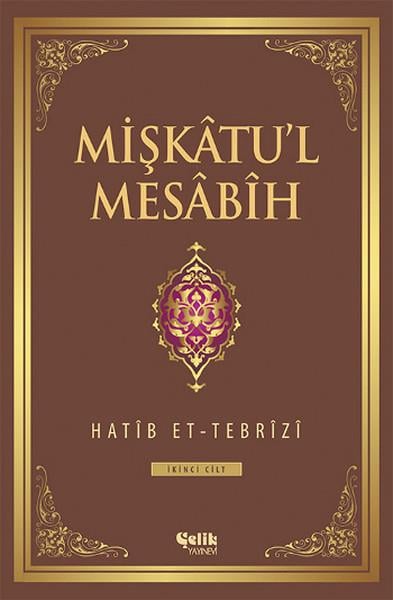 Hatib Et-TebriziTefsir KitaplarıMişkatu'l Mesabih 2. Cilt
