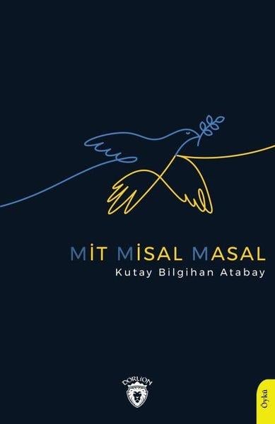 Kutay Bilgihan AtabayTürkiye RomanMit Misal Masal