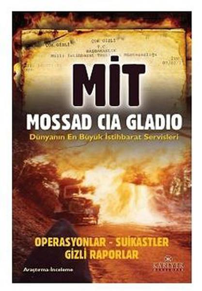 Ali KuzuKurumlar ve Örgütler ile İlgili KitaplarMit-Mossad-Cıa-Gladıo Dünyanın En Büyük İstihbarat Servisleri