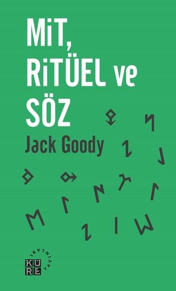 Jack GoodyAntropolojiMit Ritüel ve Söz