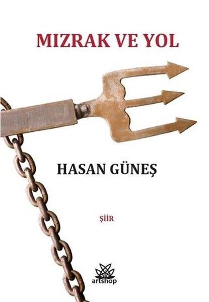 Hasan GüneşTürk ŞiiriMızrak ve Yol