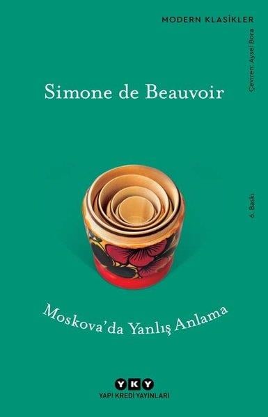 Simone de BeauvoirAnlatıMoskova'da Yanlış Anlama
