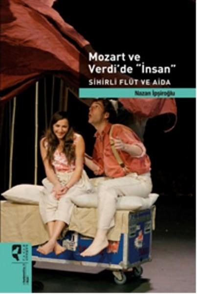 Nazan İpşiroğluAllgemeine Konzepte, Theorie und GeschichteMozart ve Verdi'de 'İnsan'