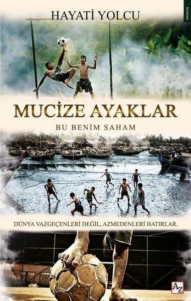Hayati YolcuTürkçe RomanlarMucize Ayaklar - Bu Benim Saham