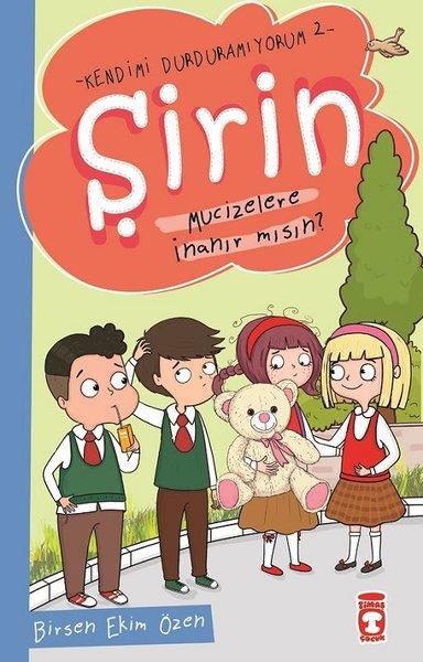 Birsen Ekim ÖzenÇocuk Öykü KitaplarıMucizelere İnanır mısın?-Şirin-Kendimi Durduramıyorum 2