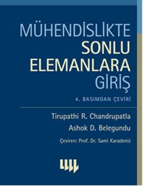 Tirupathi R. ChandrupatlaMatematik KitaplarıMühendislikte Sonlu Elemanlara Giriş