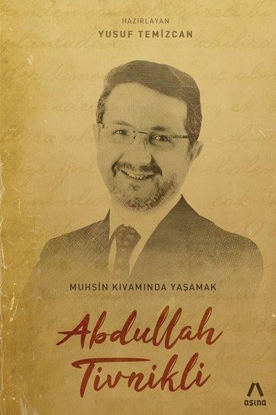 Yusuf TemizcanSöyleşiMuhsin Kıvamında Yaşamak Abdullah Tivinikli