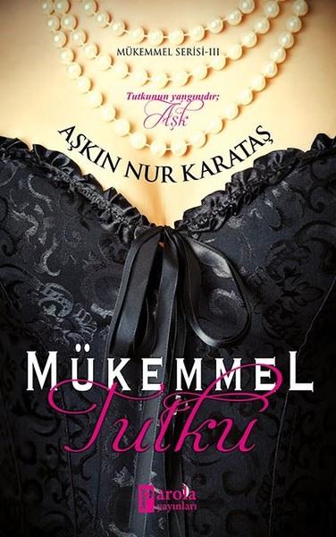 Ahmet ÜzümcüoğluTürkische RomaneMükemmel Tutku