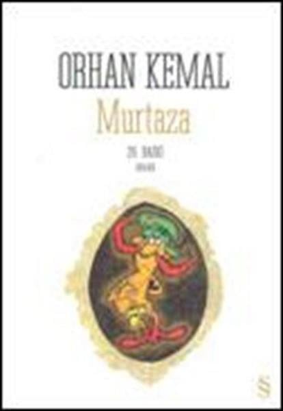 Orhan KemalOrhan Kemal (1914 - 1970)Murtaza