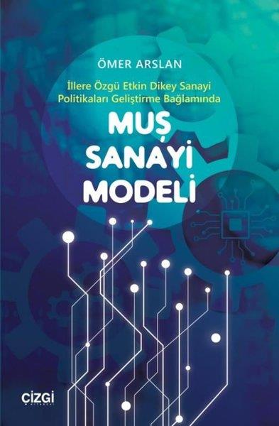 Ömer ArslanSanayiMuş Sanayi Modeli