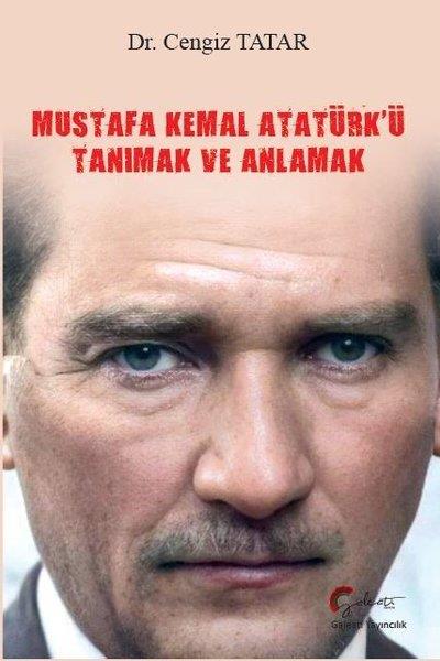 Cengiz TatarMustafa Kemal Atatürk KitaplarıMustafa Kemal Atatürk'ü Tanımak ve Anlamak