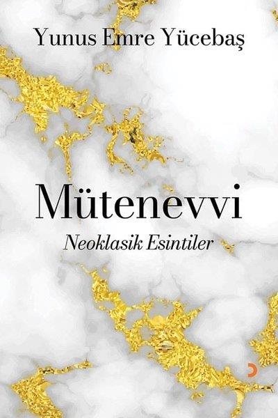 Yunus Emre YücebaşDiğerMütenevvi - Neoklasik Esintiler