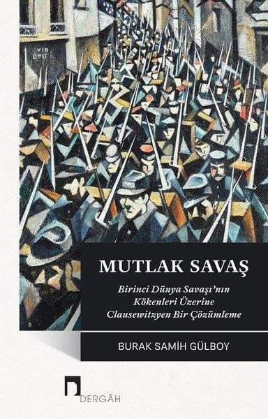 Burak Samih GülboyDünya Tarihi KitaplarıMutlak Savaş