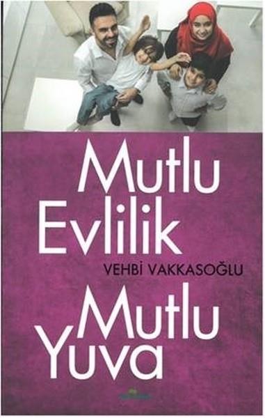 Vehbi VakkasoğluFrauen - Männer- BeziehungsbücherMutlu Evlilik Mutlu Yuva