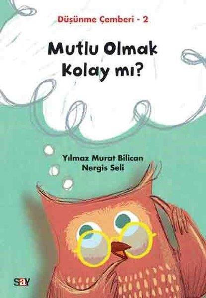 Nergis SeliReferans Çocuk KitaplarıMutlu Olmak Kolay mı?-Düşünme Çemberi 2
