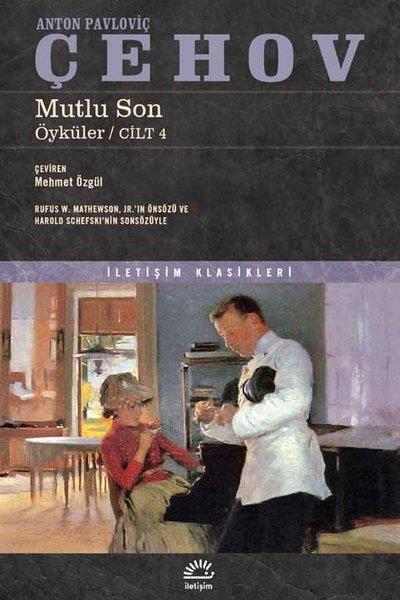 Anton Pavloviç ÇehovDünya Klasikleri & Klasik KitaplarMutlu Son-Öyküler Cilt 4