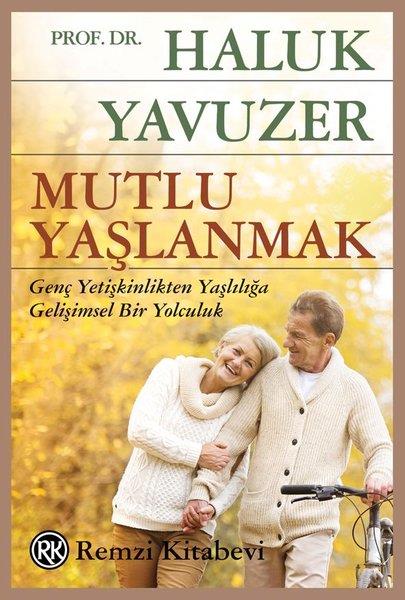 Haluk YavuzerDiğerMutlu Yaşlanmak