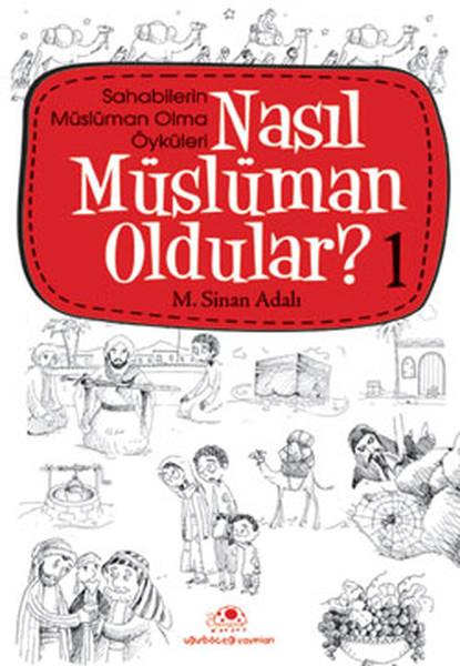 M. Sinan AdalıMüslümanlıkla İlgili KitaplarNasıl Müslüman Oldular 1