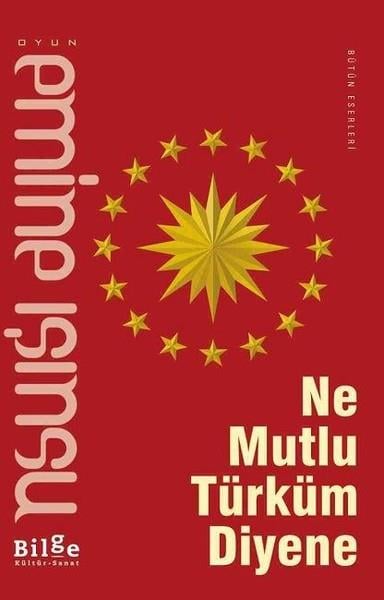 Emine IşınsuOyun Kitapları & Tiyatro Oyun KitaplarıNe Mutlu Türküm Diyene