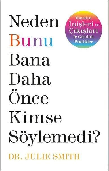 Julie SmithPsikoloji BilimiNeden Bunu Bana Daha Önce Kimse Söylemedi?