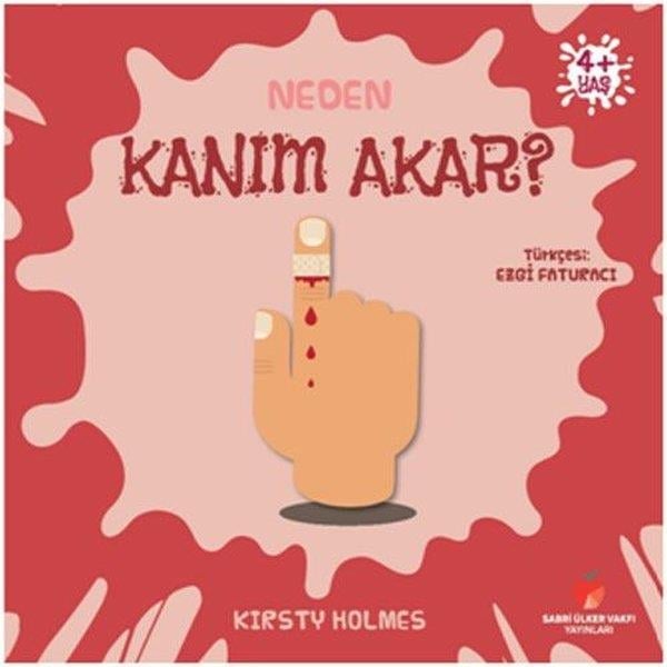 Kirsty HolmesReferans Çocuk KitaplarıNeden Kanım Akar? Neden Serisi