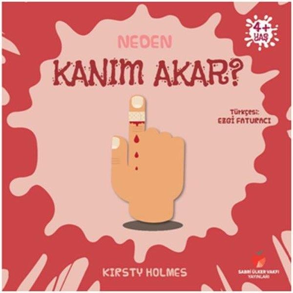 Kirsty HolmesReferans Çocuk KitaplarıNeden Kanım Akar? Neden Serisi