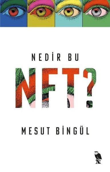 Mesut BingülPopüler Bilim KitaplarıNedir Bu NFT?