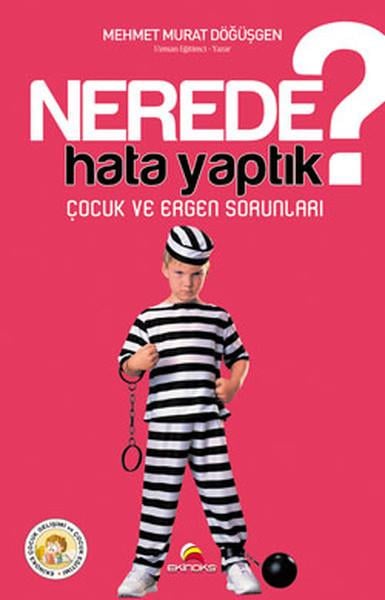 Mehmet Murat DöğüşgenTürkçe Aile KitaplarıNerede Hata Yaptık? - Çocuk ve Ergen Sorunları