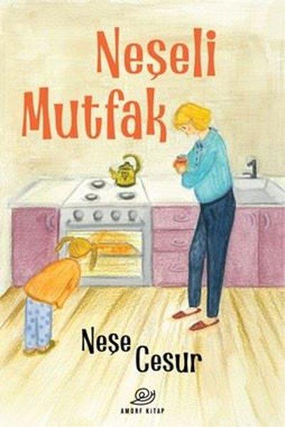 Neşe CesurÇocuk Öykü Kitapları | 6 & 7 YaşNeşeli Mutfak