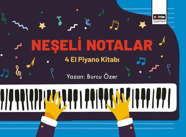 Burcu ÖzerNota KitaplarıNeşeli Notalar - 4 El Piyano Kitabı