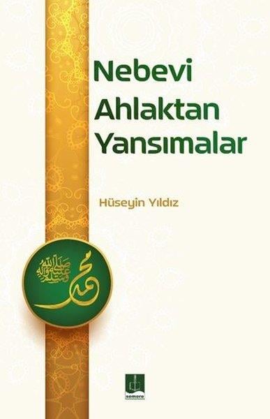 Hüseyin YıldızAhlakNevebi Ahlaktan Yansımalar