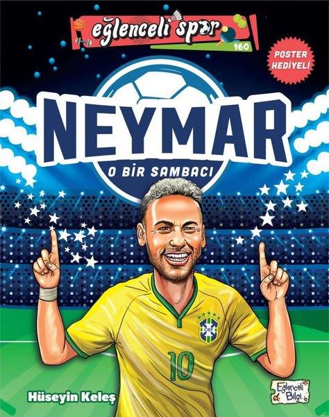 Hüseyin KeleşÇocuk Bilim KitaplarıNeymar - O Bir Sambacı