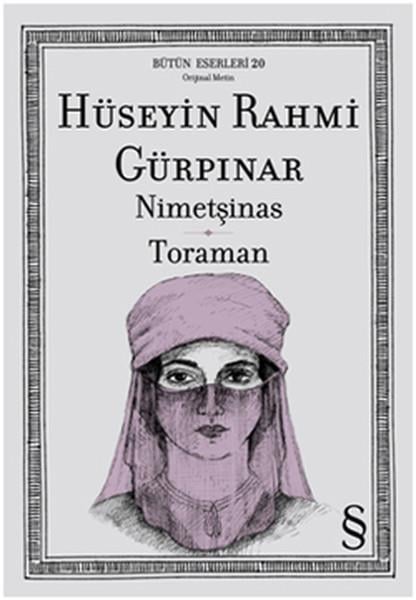 Hüseyin Rahmi GürpınarHüseyin Rahmi Gürpınar (1864 - 1944)Nimetşinas Toraman