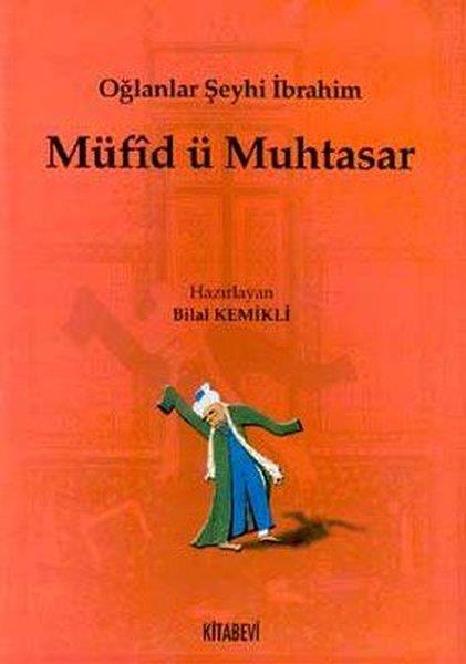 Bilal KemikliDivan Edebiyatı KitaplarıOğlanlar Şeyhi İbrahim - Müfid ü Muhtasar