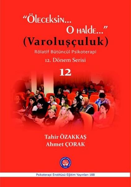 Sevgi AkkoyunEkoller ve Yaklaşımlar KitaplarıÖleceksin... O Halde... Varoluşçuluk
