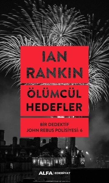 Ian RankinTürkçe RomanlarÖlümcül Hedefler: Bir Dedektif John Rebus Polisiyesi-6