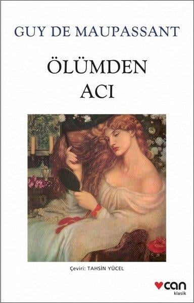 Guy de MaupassantTürkçe RomanlarÖlümden Acı