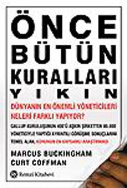 Marcus BuckinghamBücher zur persönlichen EntwicklungÖnce Bütün Kuralları Yıkın