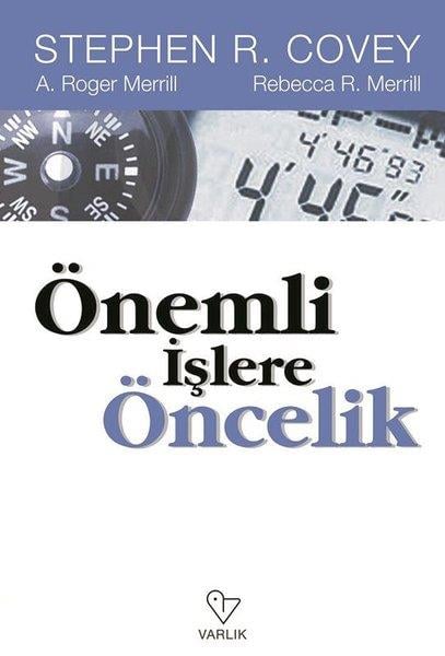 A. Roger MerrillKişisel Gelişim KitaplarıÖnemli İşlere Öncelik