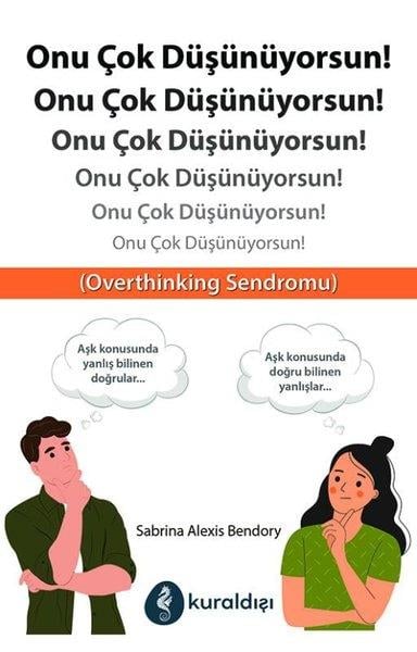 Sabrina Alexis BendoryKadın - Erkek İlişkileri KitaplarıOnu Çok Düşünüyorsun!