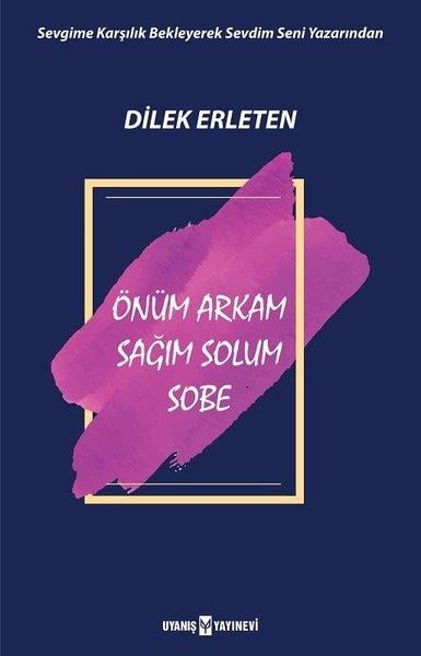 Dilek ErletenDeneme KitaplarıÖnüm Arkam Sağım Solum Sobe