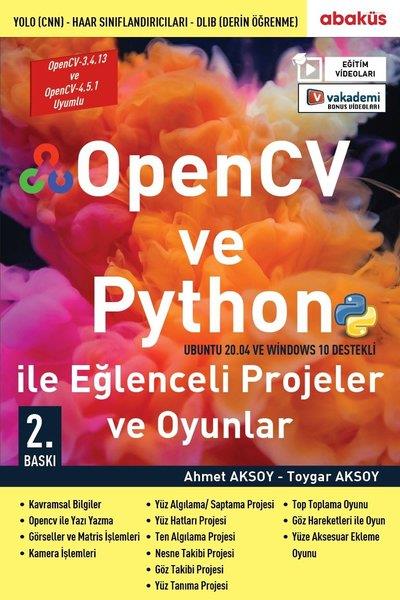 Ahmet AksoyBilgisayar Oyunu KitaplarıOpenCV ve Python ile Eğlenceli Projeler ve Oyunlar