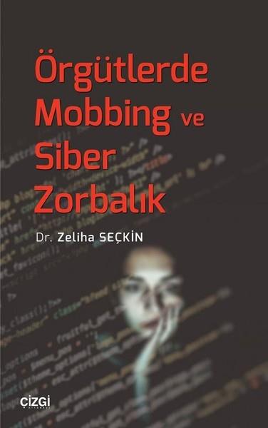 Zeliha SeçkinDiğerÖrgütlerde Mobbing ve Siber Zorbalık