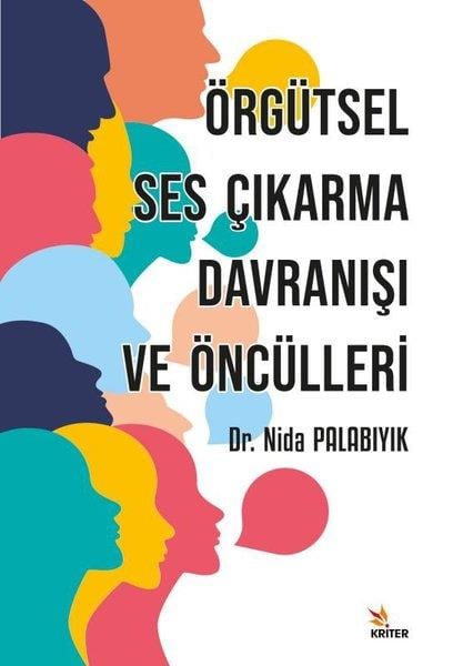 Nida PalabıyıkYönetim KitaplarıÖrgütsel Ses Çıkarma Davranışı ve Öncülleri