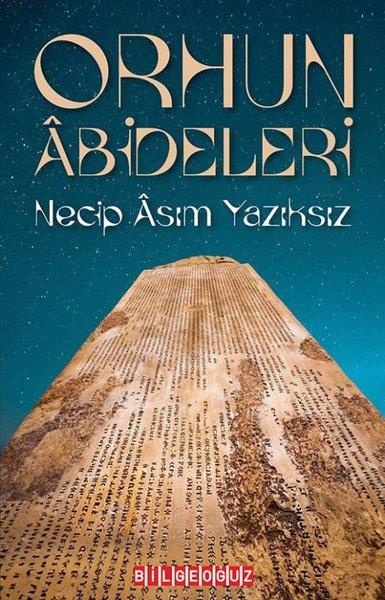 Necip Asım YazıksızTürk Tarihi Araştırmaları KitaplarıOrhun Abideleri