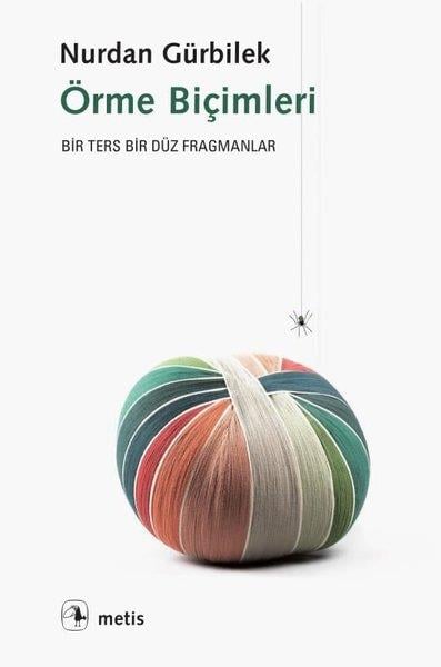 Nurdan GürbilekEleştiri & Kuram & İnceleme KitaplarıÖrme Biçimleri - Bir Ters Bir Düz Fragmanlar