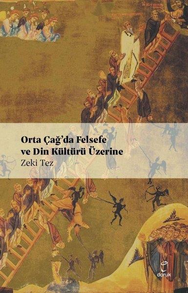 Zeki TezDünya TarihiOrta Çağ'da Felsefe ve Din Kültürü Üzerine