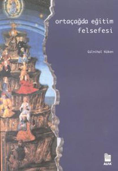 Gülnihal KükenDiğerOrtaçağda Eğitim Felsefesi